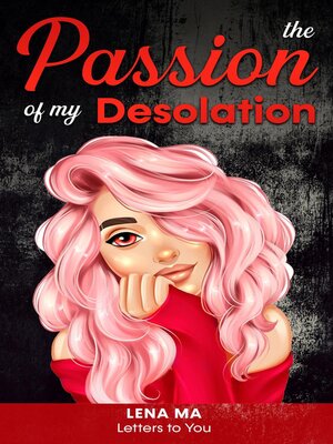 cover image of The Passion of My Desolation